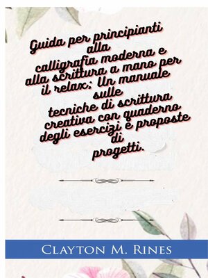 cover image of Guida per principianti alla calligrafia moderna e alla scrittura a mano per il relax
